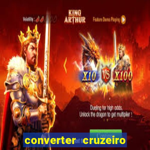 converter cruzeiro para real